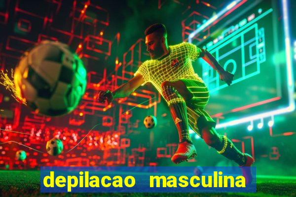 depilacao masculina porto alegre